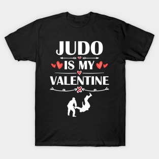 Judo Is My Valentine T-Shirt Funny Humor Fans T-Shirt